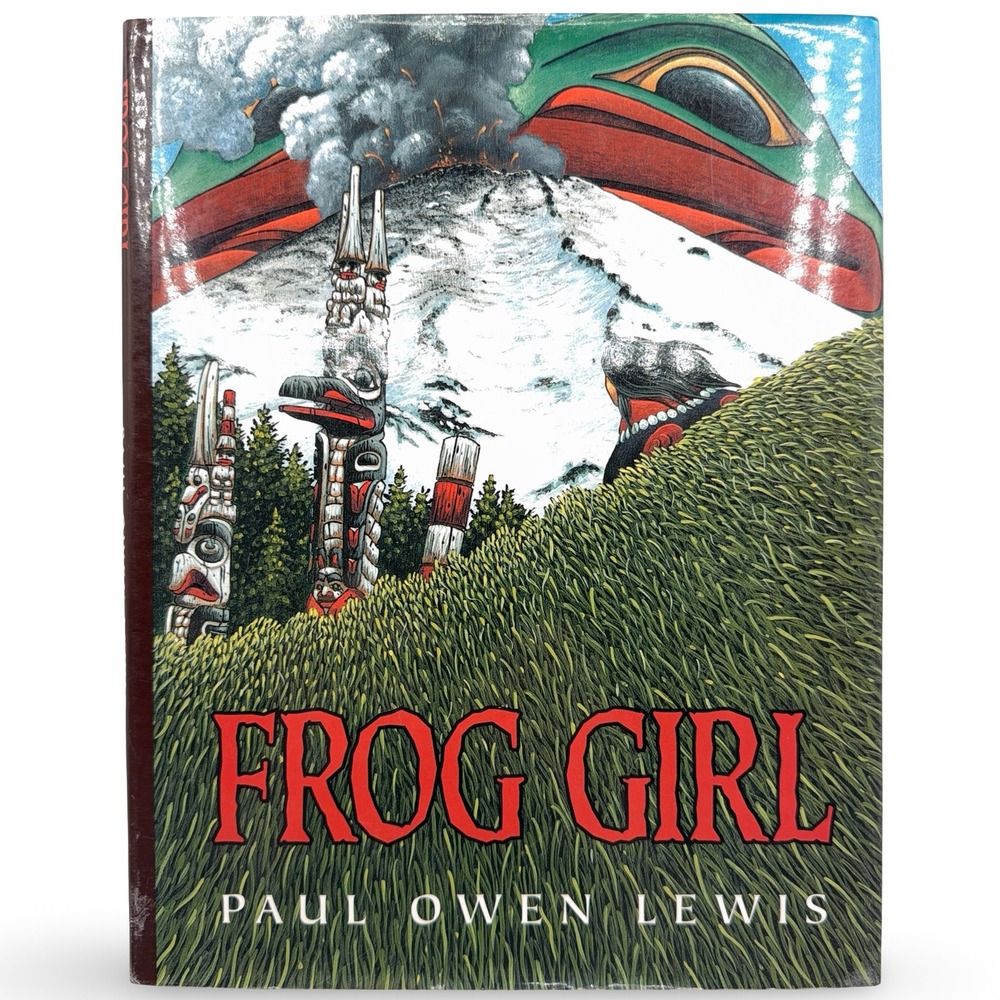 Frog Girl Paul‎ Owen Lewis Hardcover Dust Jacket Northwest Coast Haida Art 1997
